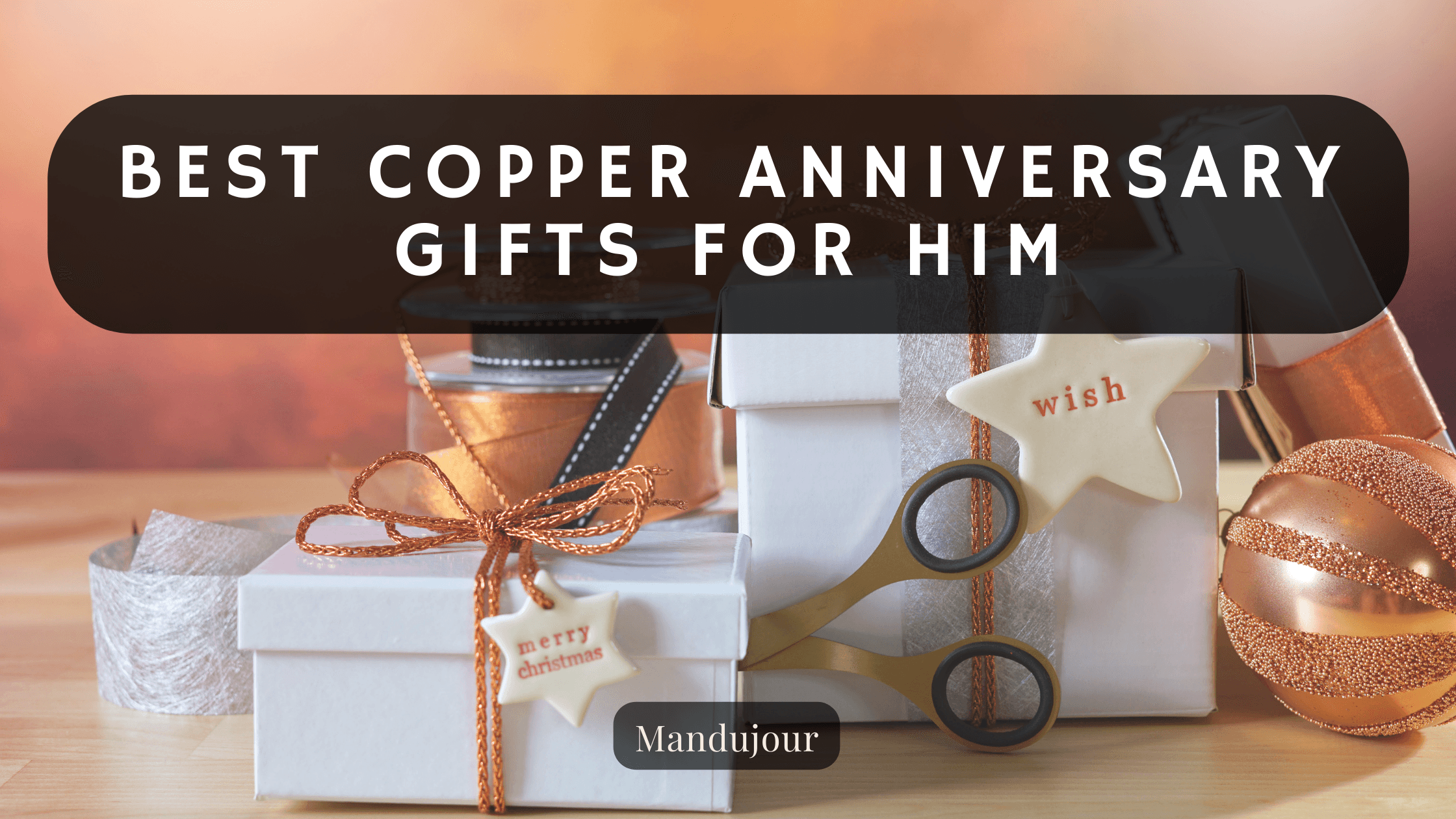 Best Copper Anniversary Gifts for Him in 2022 – Mandujour